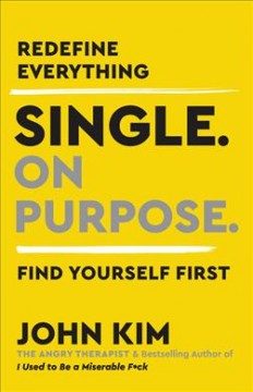 Single. On purpose : redefine everything, find yourself first  Cover Image