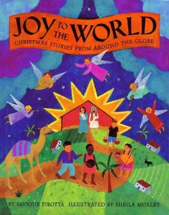 Joy to the world : Christmas stories from around the globe  Cover Image