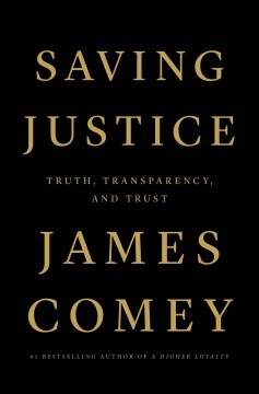 Saving justice : truth, transparency, and trust  Cover Image