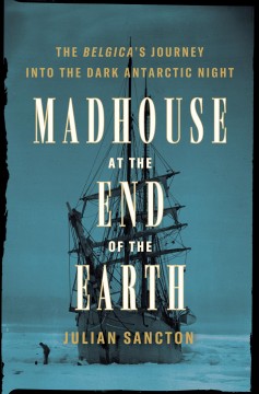 Madhouse at the end of the Earth  Cover Image