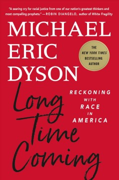 Long time coming : reckoning with race in America  Cover Image