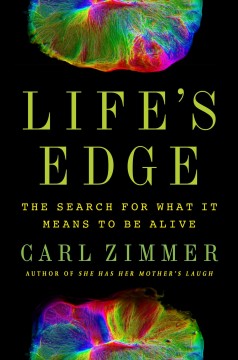 Life's edge : the search for what it means to be alive  Cover Image