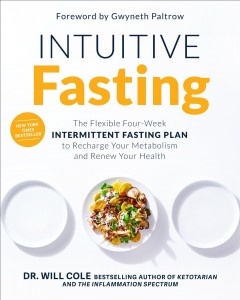 Intuitive fasting : the flexible four-week intermittent fasting plan to recharge your metabolism and renew your health  Cover Image
