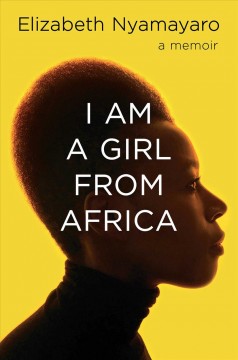 I am a girl from Africa : a memoir  Cover Image