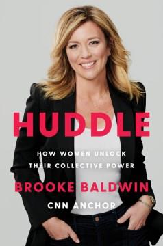 Huddle : how women unlock their collective power  Cover Image