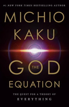 The God equation : the quest for a theory of everything  Cover Image