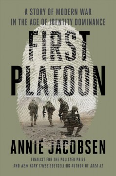 First platoon : a story of modern war in the age of identity dominance  Cover Image
