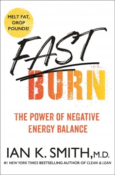 Fast burn! : the power of negative energy balance  Cover Image