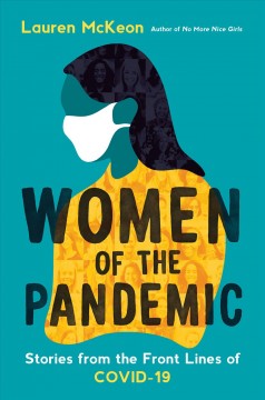 Women of the pandemic : stories from the frontlines of COVID-19  Cover Image