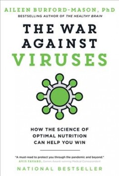 The war against viruses : how the science of optimal nutrition can help you win  Cover Image