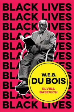 W.E.B. Du Bois : the lost and the found  Cover Image