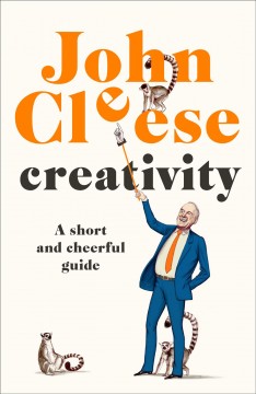 Creativity : a short and cheerful guide  Cover Image