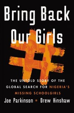 Bring back our girls : the untold story of the global search for Nigeria's missing schoolgirls  Cover Image