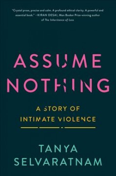 Assume nothing : a story of intimate violence  Cover Image