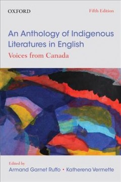 An anthology of Indigenous literatures in English : voices from Canada  Cover Image
