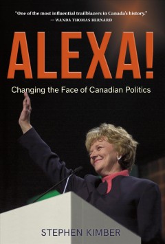 Alexa! : changing the face of Canadian politics  Cover Image
