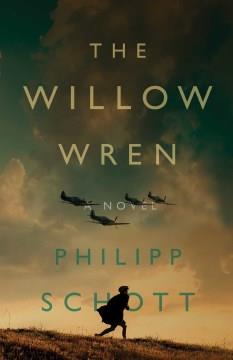 The willow wren : a novel  Cover Image