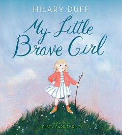 My little brave girl  Cover Image