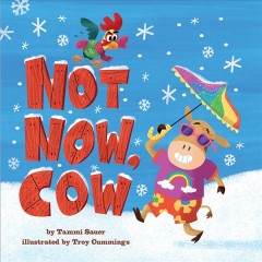 Not now, cow  Cover Image