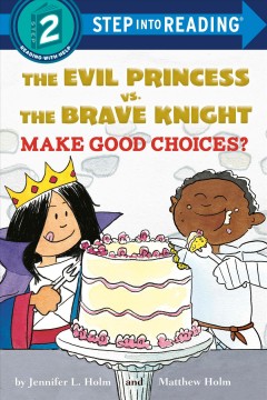 The Evil Princess vs. the Brave Knight make good choices?  Cover Image