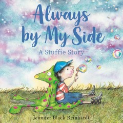 Always by my side : a stuffie story  Cover Image