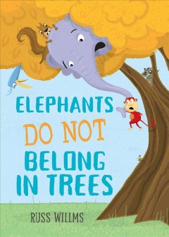 Elephants do not belong in trees  Cover Image