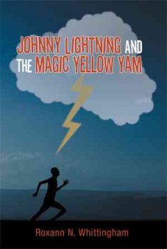 Johnny Lightning and the magic yellow yam  Cover Image