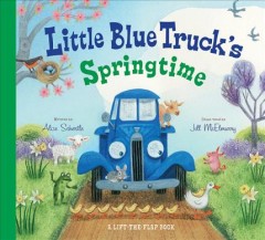 Little Blue Truck's springtime : a lift-the-flap book  Cover Image