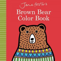 Jane Foster's brown bear color book. Cover Image