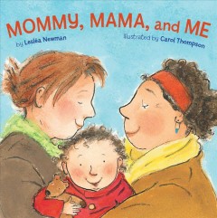 Mommy, Mama, and me  Cover Image