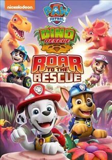 PAW patrol, dino rescue. Roar to the rescue Cover Image