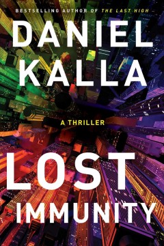 Lost immunity : a thriller  Cover Image