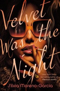 Velvet was the night  Cover Image