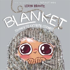 Blanket : journey to extreme coziness  Cover Image