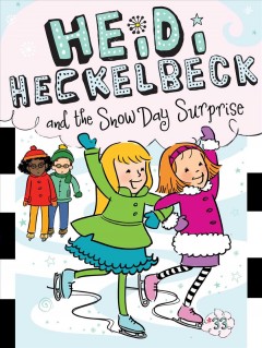 Heidi Heckelbeck and the snow day surprise  Cover Image