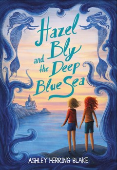 Hazel Bly and the deep blue sea  Cover Image