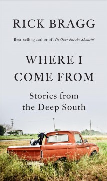 Where I come from : stories from the deep South  Cover Image
