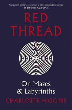 Red thread : on mazes and labyrinths  Cover Image
