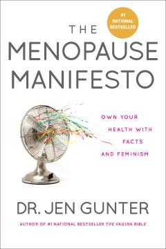 The menopause manifesto : own your health with facts and feminism  Cover Image