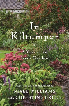 In Kiltumper : a year in an Irish garden  Cover Image