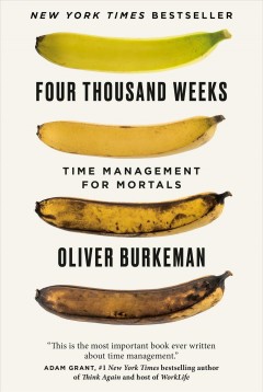 Four thousand weeks : time management for mortals  Cover Image