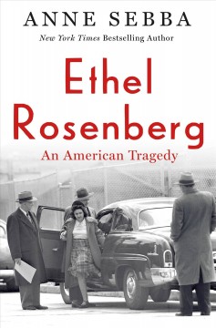 Ethel Rosenberg : an American tragedy  Cover Image