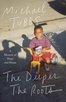 The deeper the roots : a memoir of hope and home  Cover Image