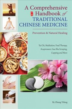 A comprehensive handbook of traditional Chinese medicine : prevention & natural healing  Cover Image