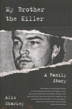 My brother the killer : a family story  Cover Image
