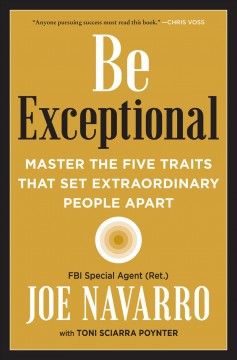 Be exceptional : master the five traits that set extraordinary people apart  Cover Image