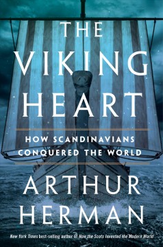 The Viking heart : how Scandinavians conquered the world  Cover Image