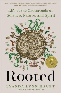 Rooted : life at the crossroads of science, nature, and spirit  Cover Image