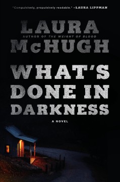 What's done in darkness : a novel  Cover Image