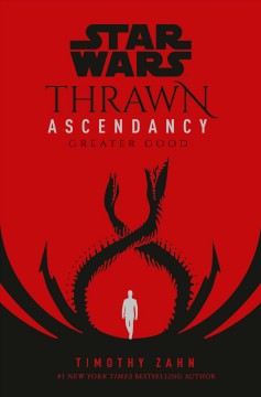 Thrawn ascendancy. Book II, Greater good  Cover Image